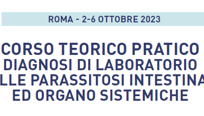 02 – 06 OTTOBRE 2023 ROMA – DIAGNOSI DI LABORATORIO DELLE PARASSITOSI INTESTINALI ED ORGANO SISTEMICHE